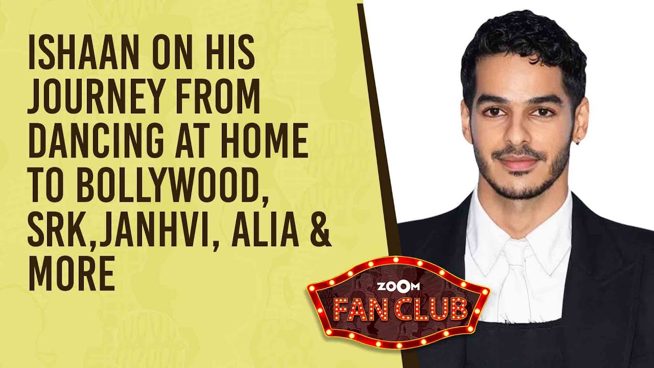 Ishaan Khatter on his love life, Shah Rukh Khan, Alia, Dhadak with Janhvi Kapoor | Zoom Fan Club
