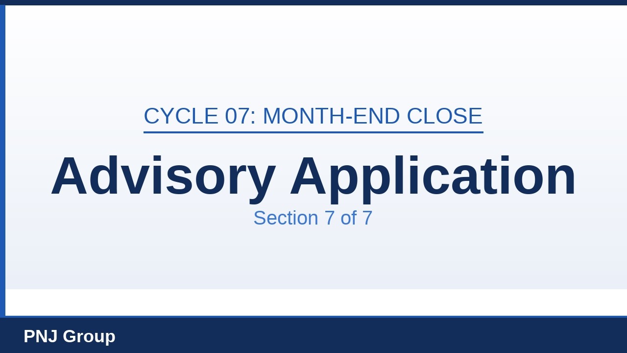 Section 7: Advisory Application &mdash; Cases, Red Flags & Improvements | Cycle 07: Month-End Close
