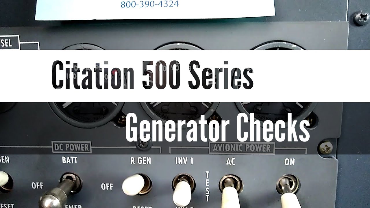 Citation 500 Series - Generator Checks