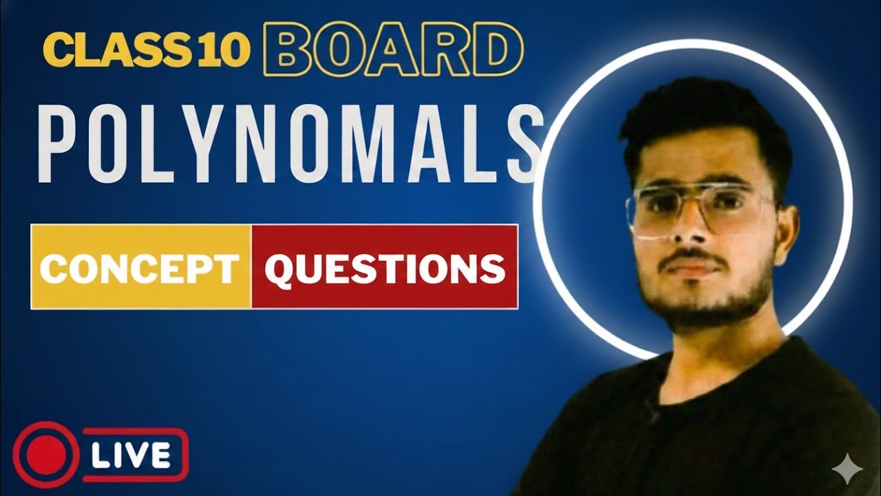 lecture 17 - Class 10 Polynomials (बहुपद )- Concepts & Practice Questions (Live)