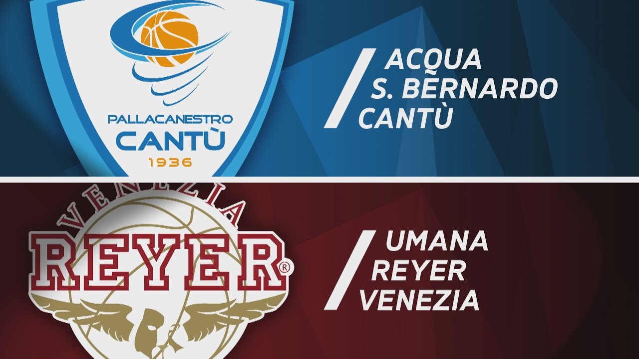 Acqua S.Bernardo Cantù - Umana Reyer Venezia