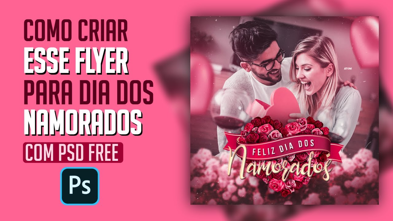 COMO CRIAR FLYER PARA DIA DOS NAMORADOS NO PHOTOSHOP | AULA