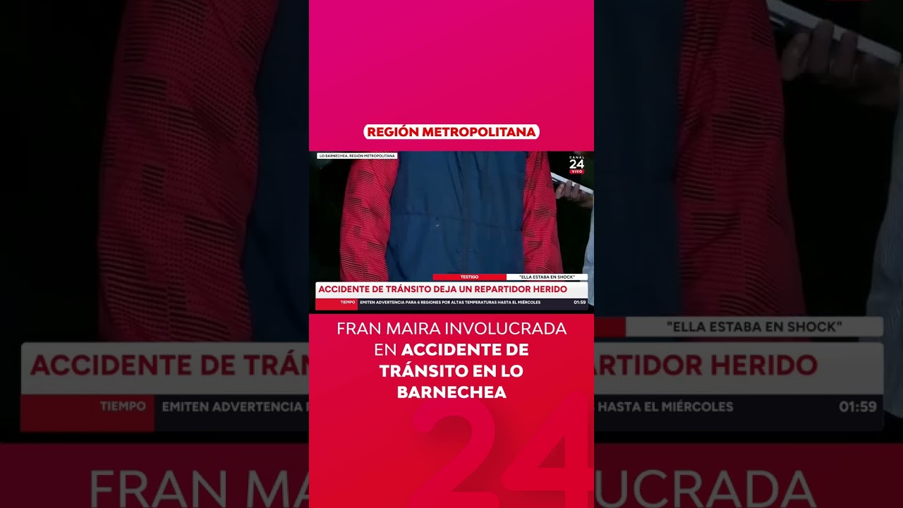 Fran Maira involucrada en accidente de tránsito en Lo Barnechea | 24 Horas TVN Chile