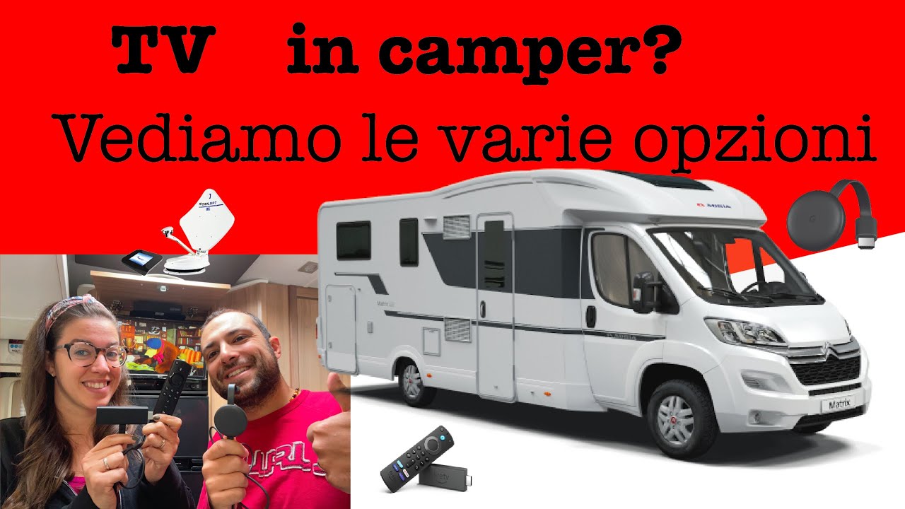 TV in camper...antenna? parabola? paytv? Vi diciamo la nostra idea!