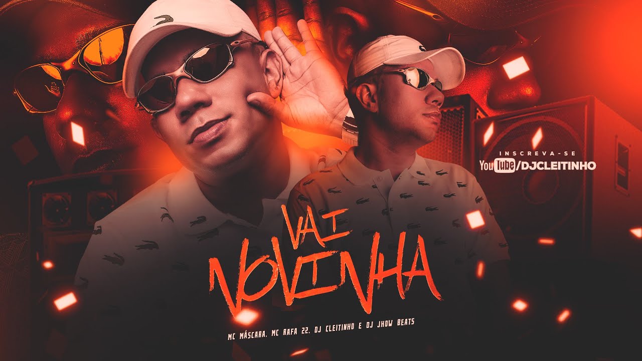VAI NOVINHA - MC Máscara, MC Rafa 22, DJ Cleitinho e DJ Jhow Beats