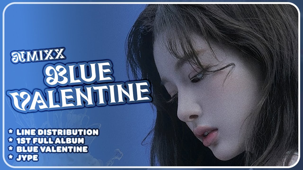 NMIXX (엔믹스) - Blue Valentine (Line Distribution)