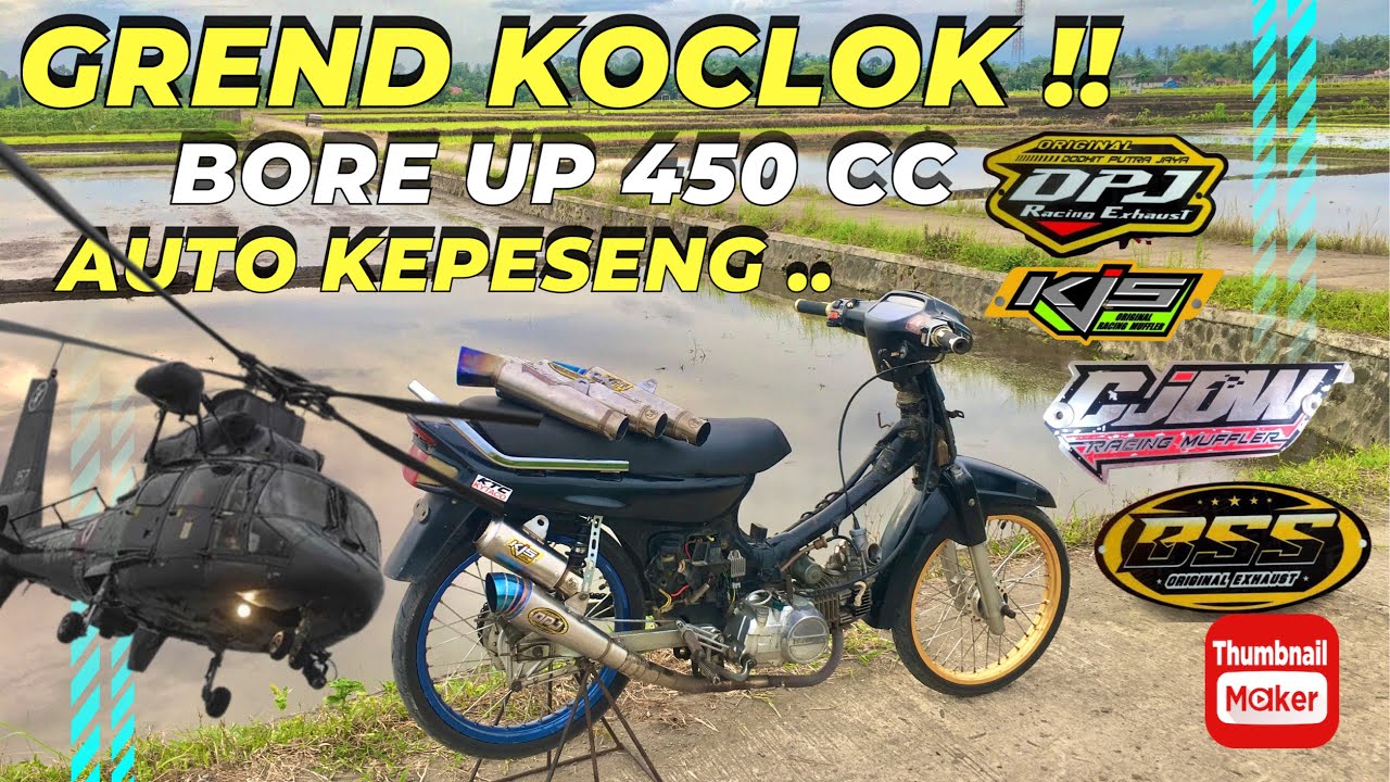 REVIEW GREND KOCLOK !! KNALPOT HELIKOPTER ENGKER POL ! SIAPNO KUPINGMU