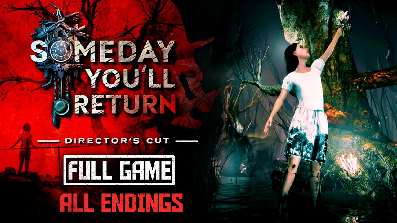 Someday You'll Return: Director's Cut | All Endings | Full Game No Commentary