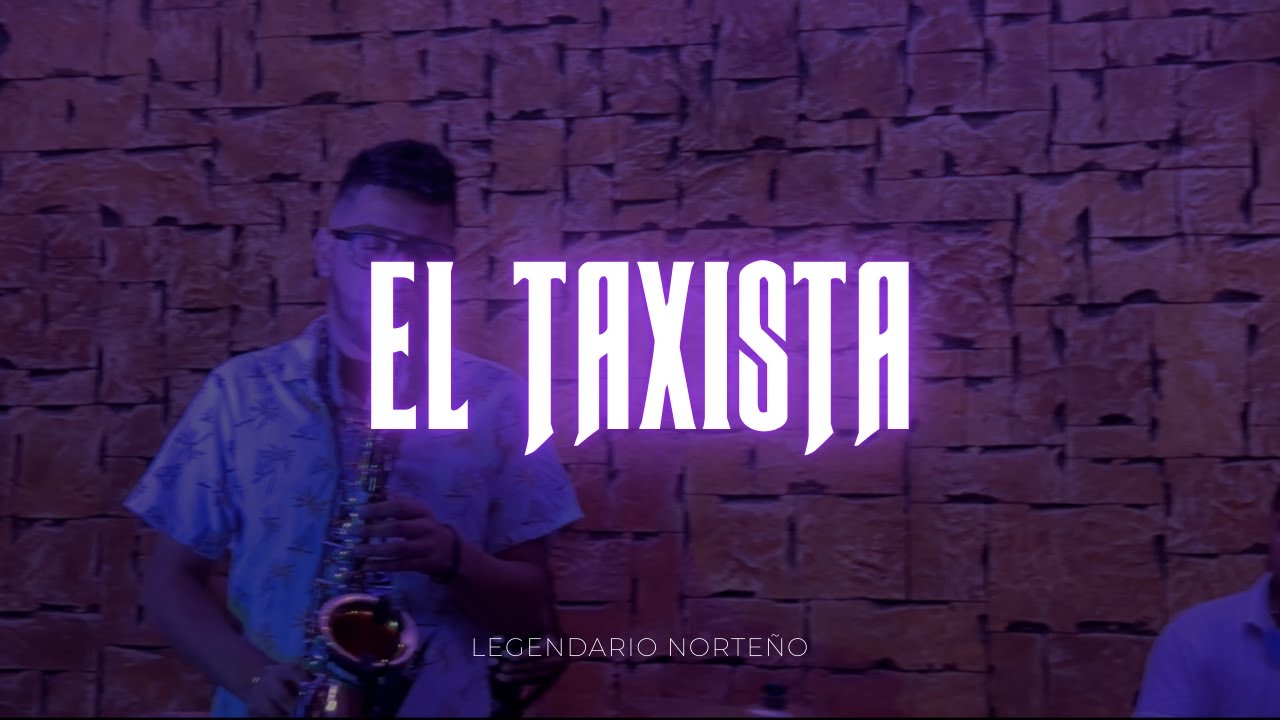 Legendario Norte&ntilde;o - El Taxista (En Vivo)