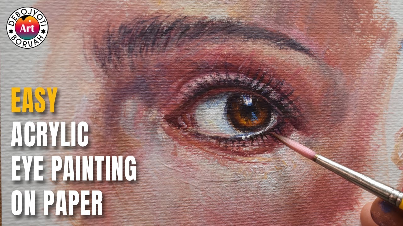 Eye painting Acrylic Easy Tutorial on Paper for Beginners by Debojyoti Boruah