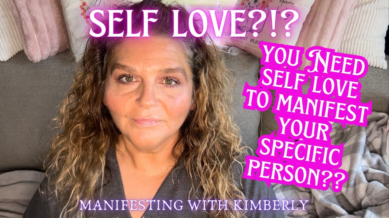 Manifesting a SPECIFIC PERSON & SELF LOVE 🧐🧐 Manifesting with Kimberly