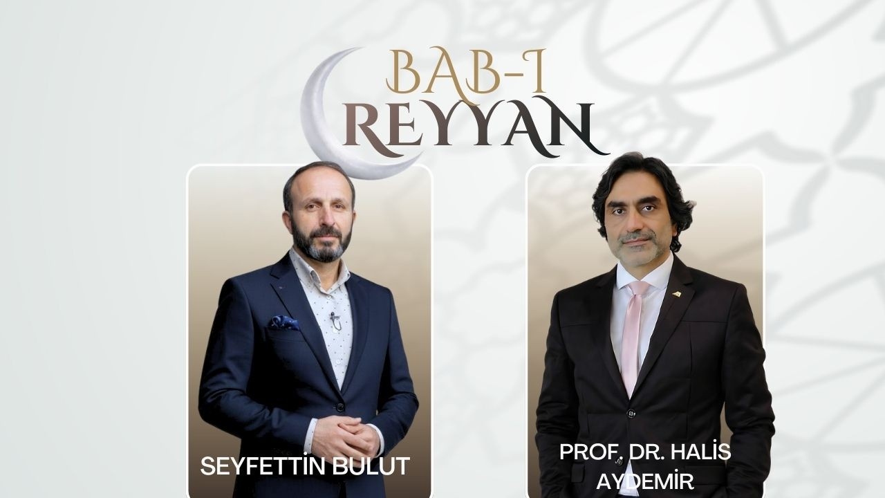 BABI REYYAN   20260304  HAYATIN ANLAMI NEDİR   SEYFETTİN BULUT HALİS AYDEMİR