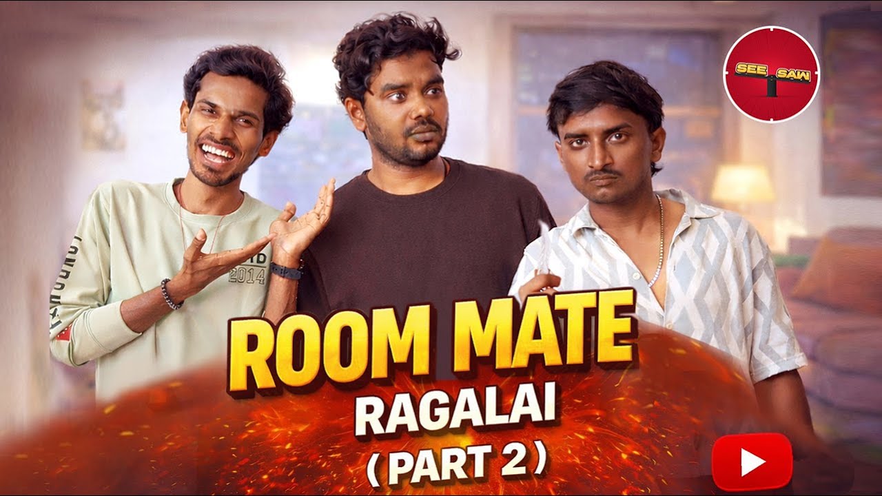 ROOM MATE RAGALAI - PART 2 | SEE SAW