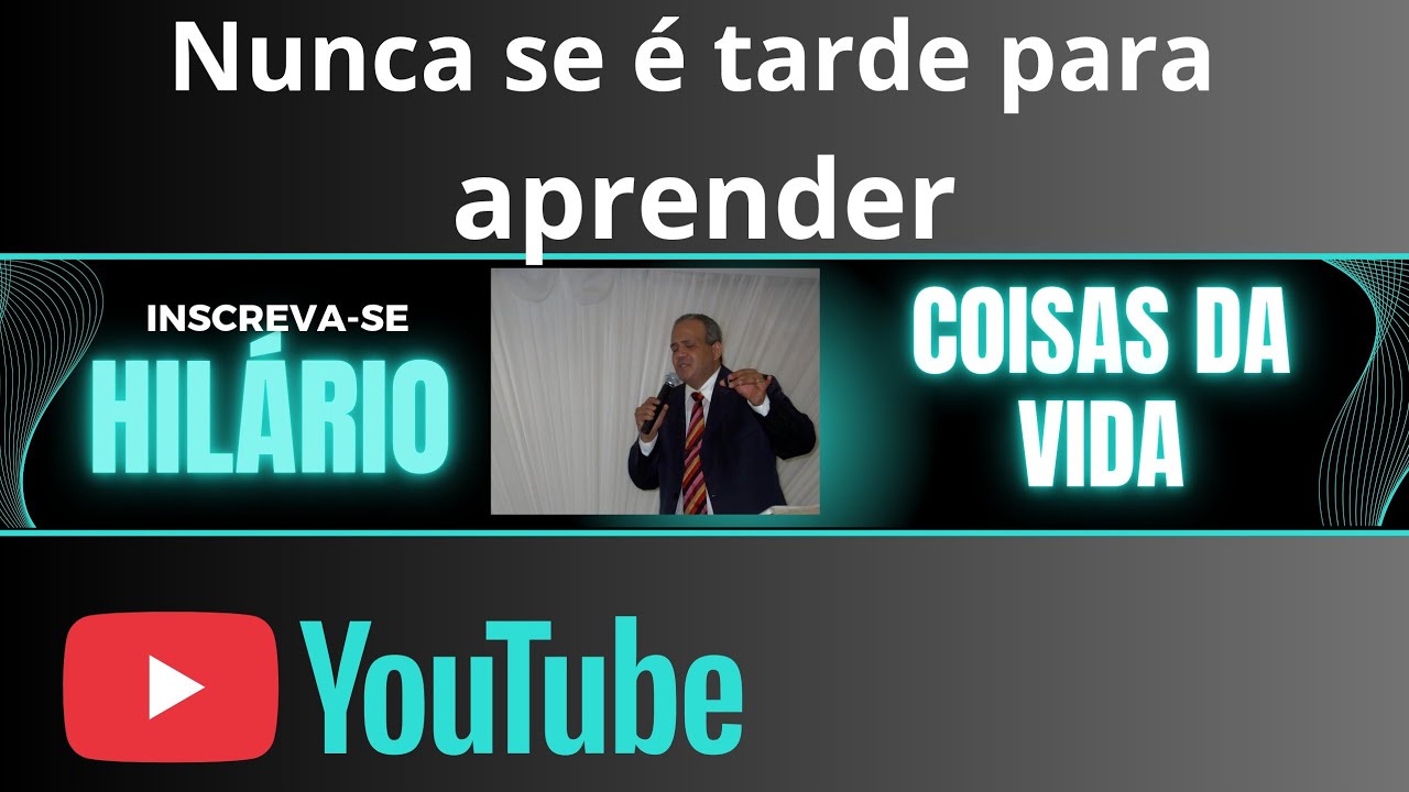 Nunca se é tarde para aprender