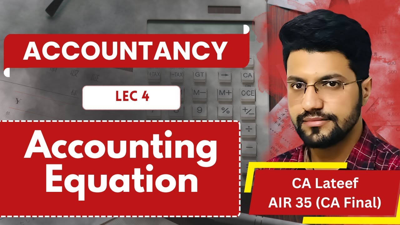 Accounting Equation | Lecture 4 | JKSSB Finance Accounts Assistant Exam | CA MOHAMAD LATEEF