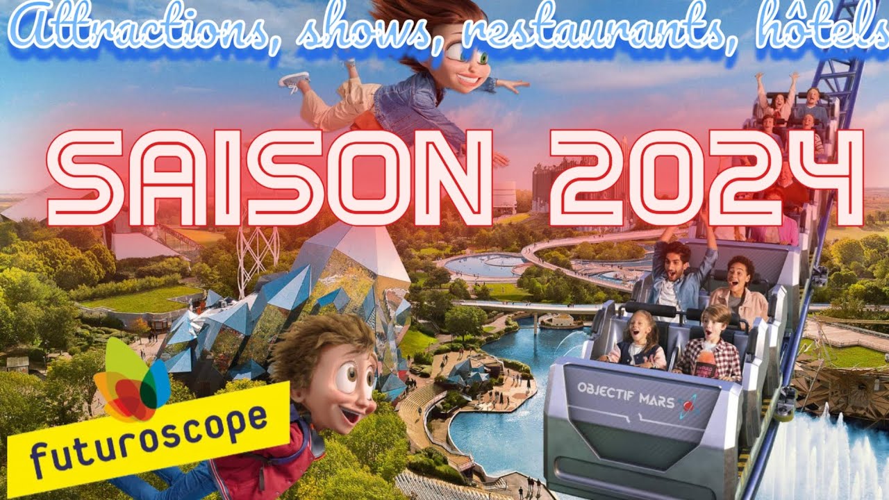 FUTUROSCOPE PRESENTATION SAISON 2024