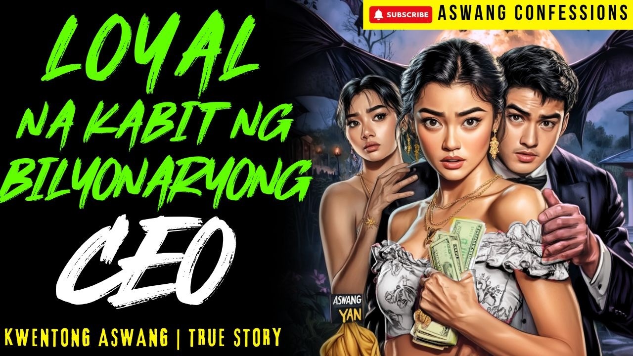 LOYAL NA KABIT NG BILYONARYONG CEO I Kwentong Aswang I True Story