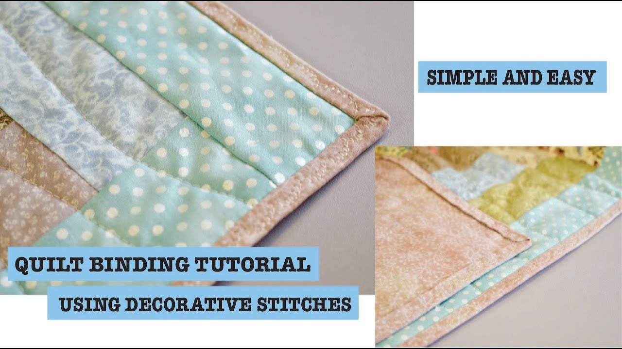 How to bind a quilt with decorative stitches | Simple and easy