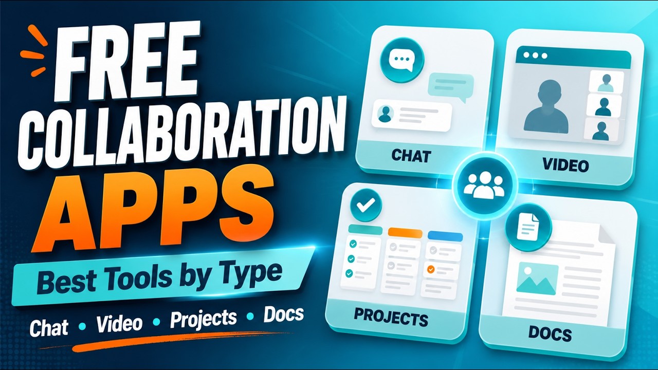 Free Collaboration Apps: Best Tools by Type (Chat, Video, Projects, Docs)