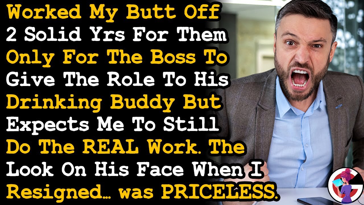 Worked My Butt Off For 2 Yrs Only For The Boss To Hire His Drinking Buddy, He's Shocked I Quit AITA