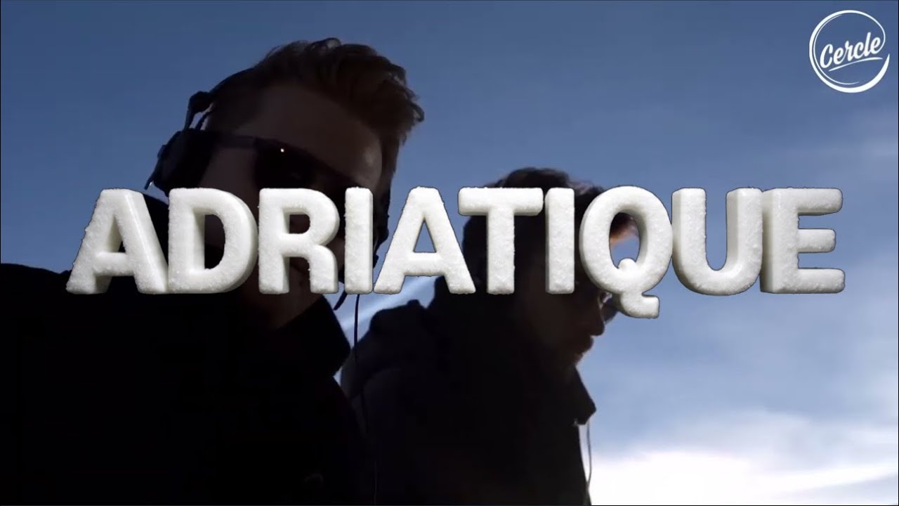 Adriatique at Signal - France for Cercle