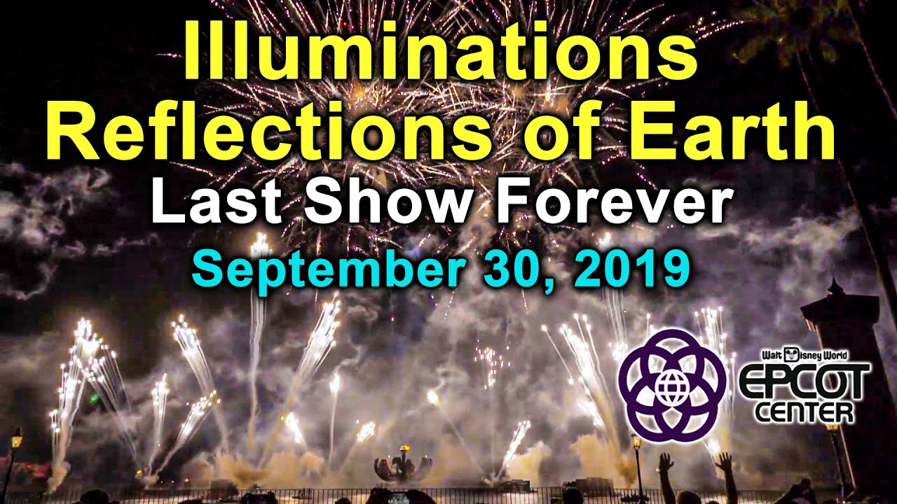 Last Show Forever of IllumiNations Reflections of Earth at Epcot Complete Show with Outro and Extras
