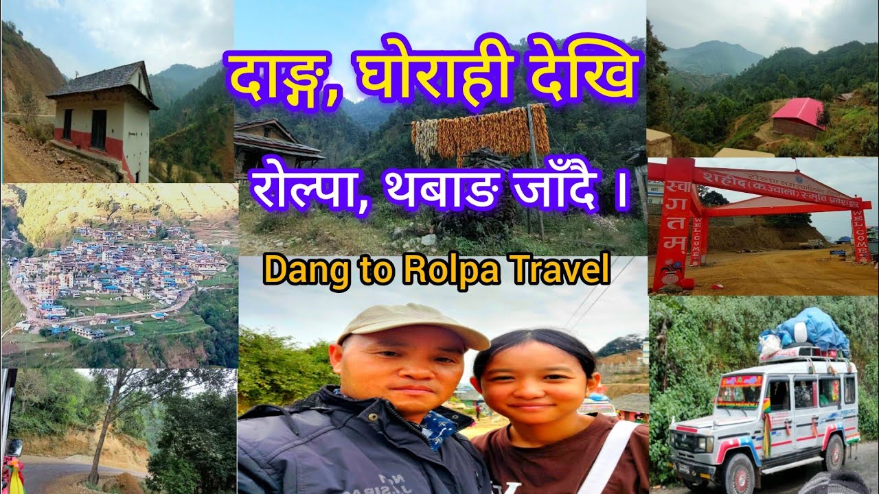 Going from Dang Ghorahi to Rolpa Thawang. दाङ्ग  देखि रोल्पा थवाङ जाँदै। गाडीबाट देखिएक दृष्यहरू ।