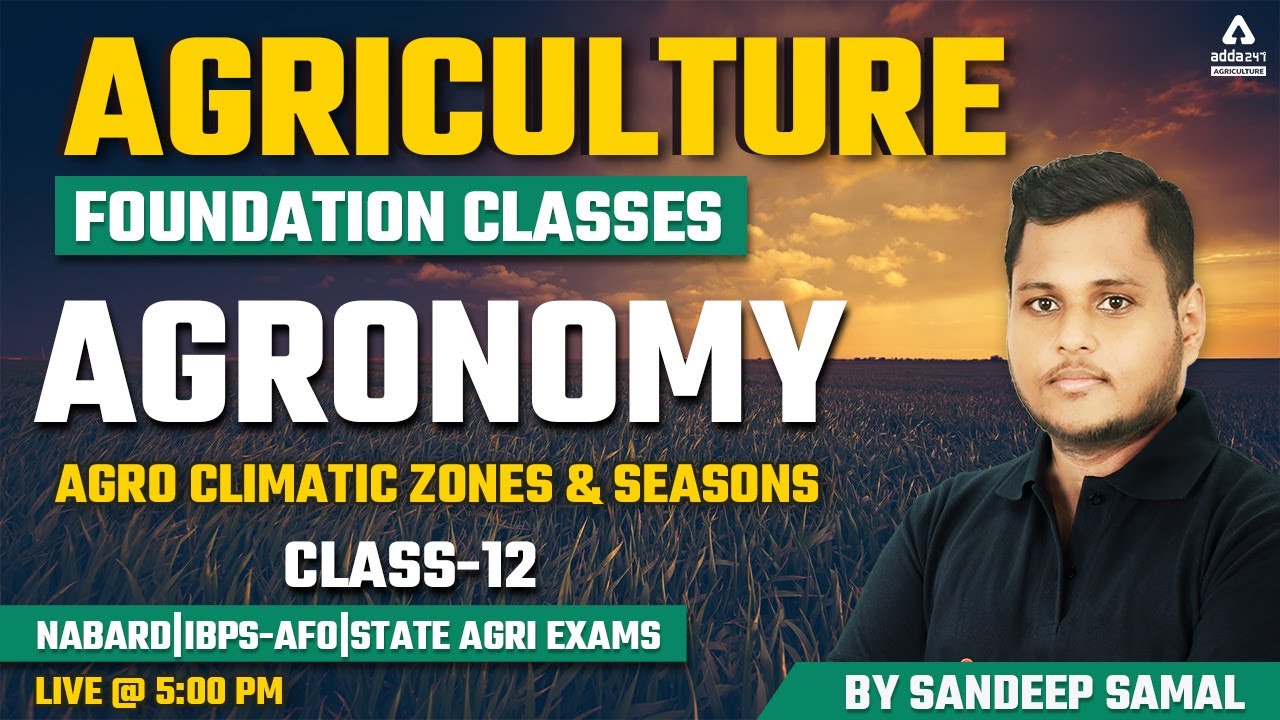 Agriculture Foundation Classes | Agronomy #12 | Agro Climatic Zones & Seasons | NABARD | IBPS-AFO