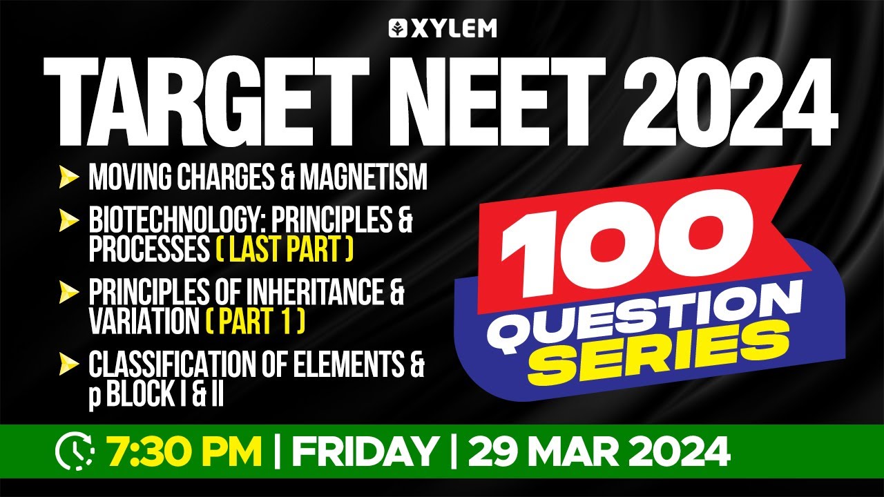 Target NEET 2024 - 100 Questions Series -  Moving Charges & Magnetism Biotechnology | Xylem NEET