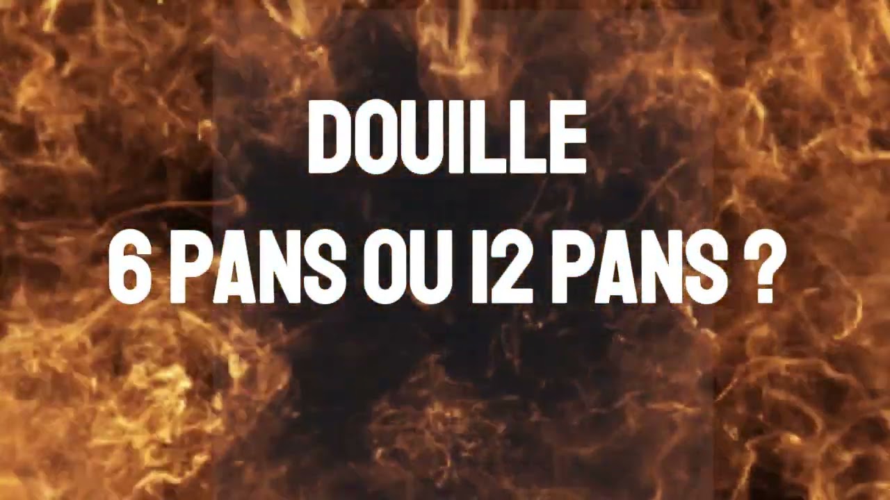 qu'est ce qu'une douille 6 pans et une douille 12 pans