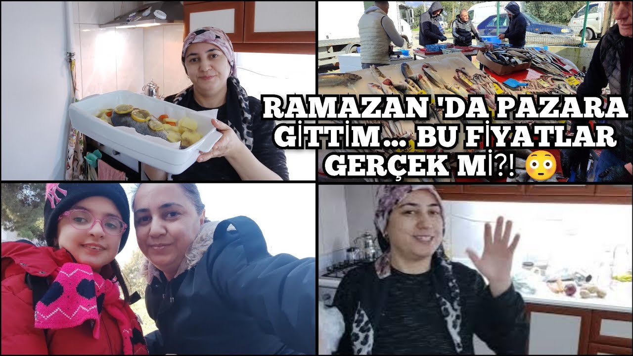 RAMAZAN 'DA PAZARA GİTTİM… BU FİYATLAR GERÇEK Mİ?! 😳 İFTARDA BALIK NASIL YAPARSINIZ 🤔 İZMİR VLOG 🇹🇷