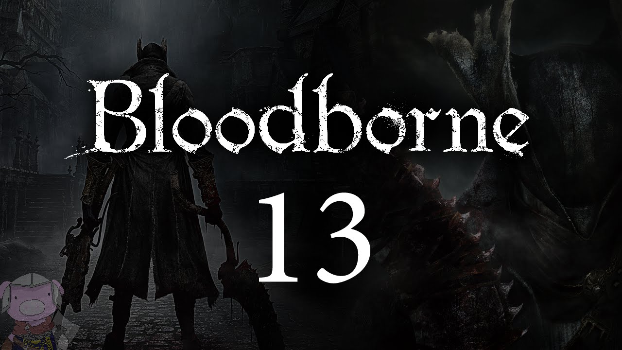 Bloodborne с ENB - 013 - Forbidden Woods 3 - 
