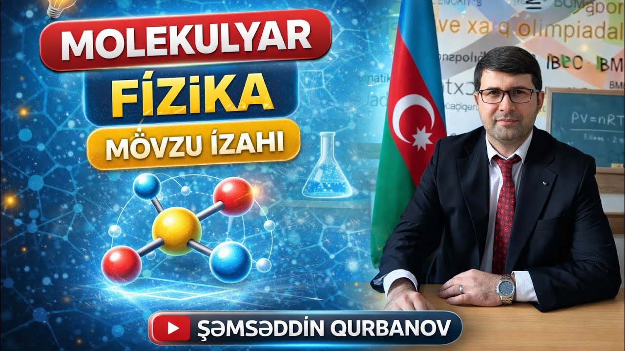 Molekulyar fizika.Mövzu izahı.part 1