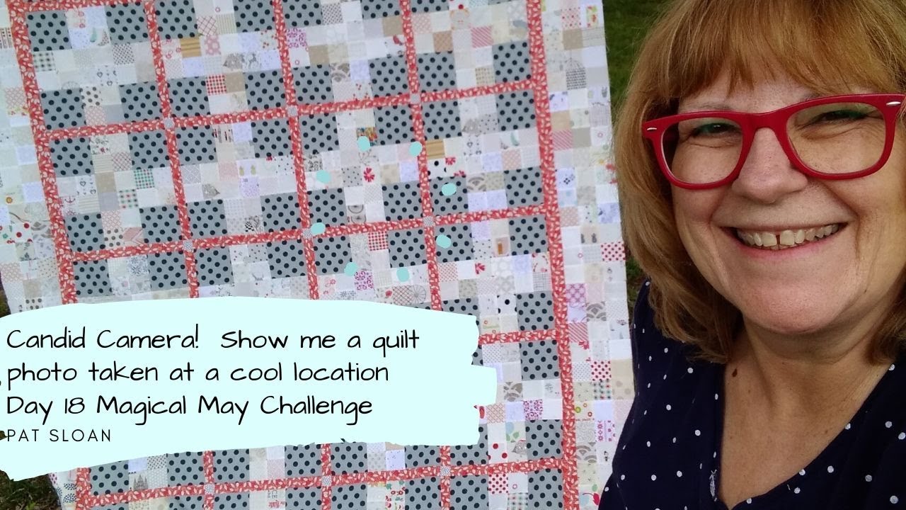 Candid Camera Challenge! === Pat Sloan May18 fireside chat 2020