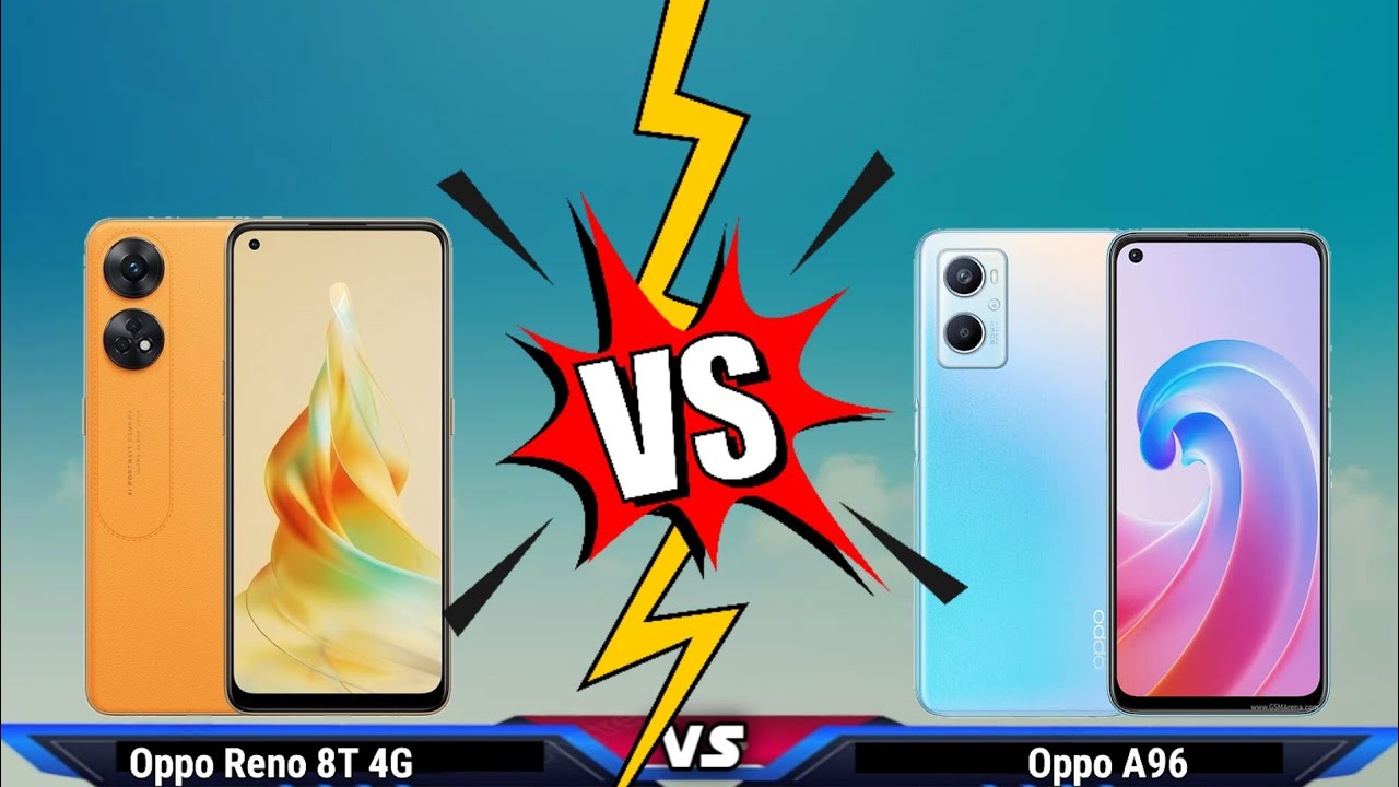 Oppo Reno 8T 4G vs Oppo A96