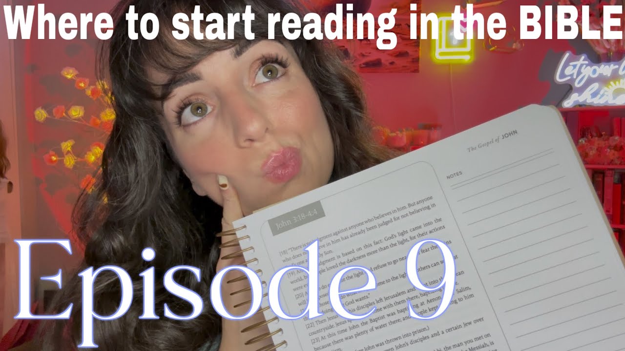 Where to start reading in the Bible (Series) Episode 9￼￼