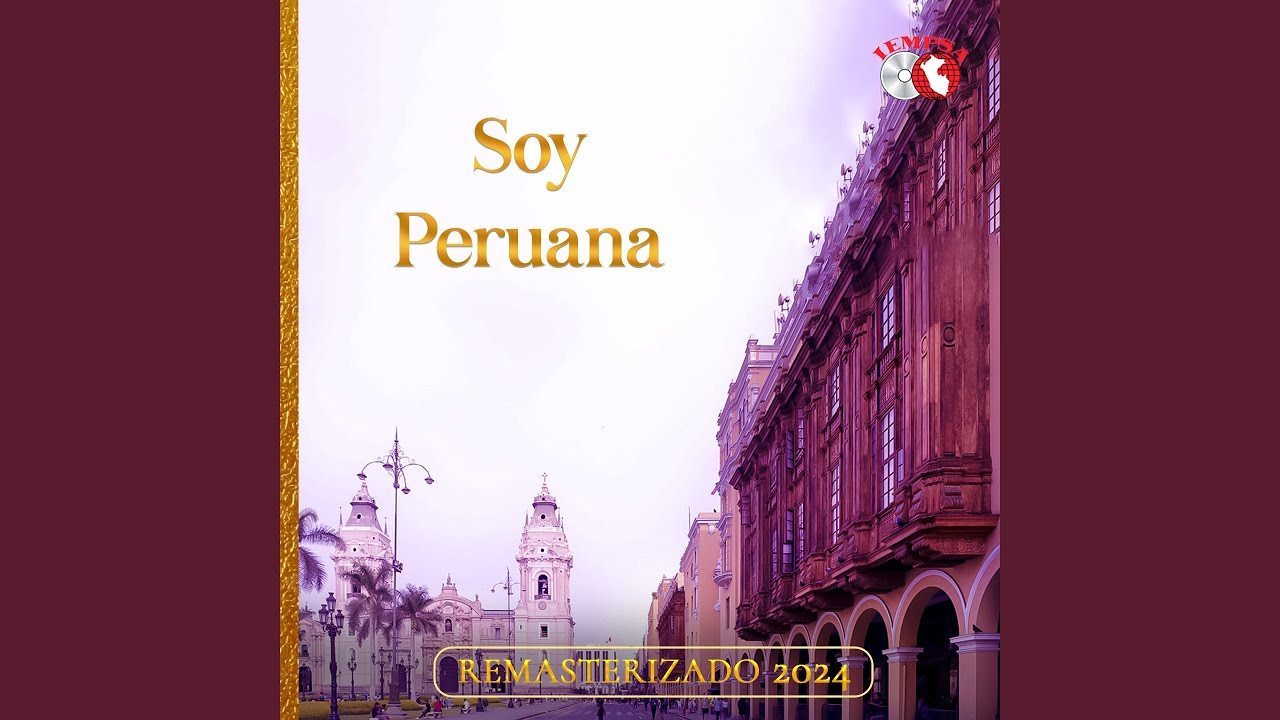 Soy Peruana (Remasterizado 2024)