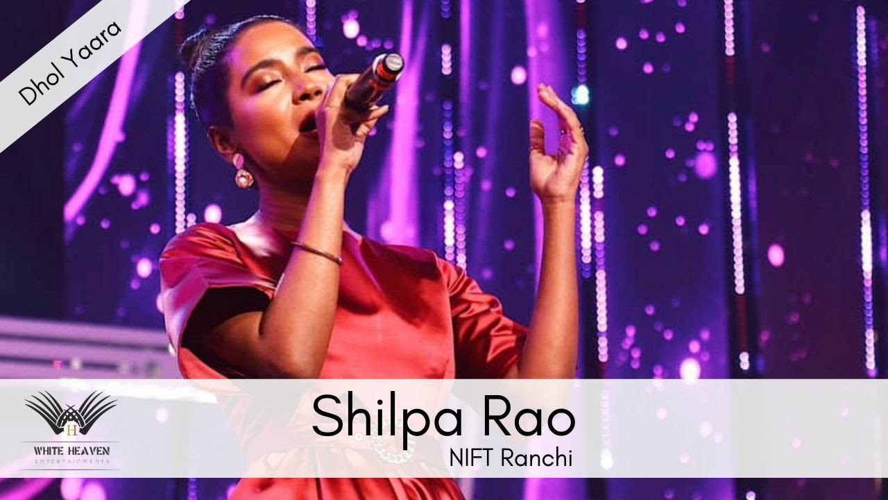 Dhol Yaara Dhol Live Shilpa rao at NIFFT Ranchi