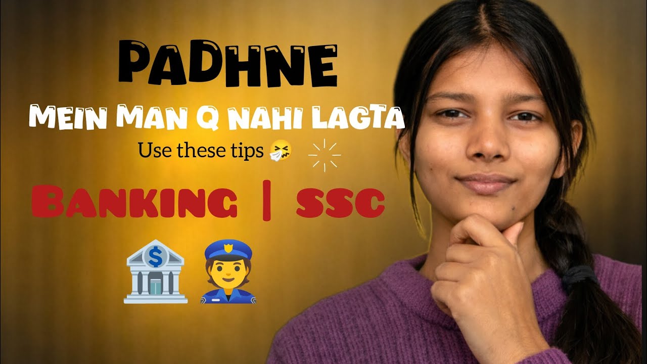 Padhne mein man q nahi lagta 5 things you have to avoid | banking 🏦| ssc👮I
