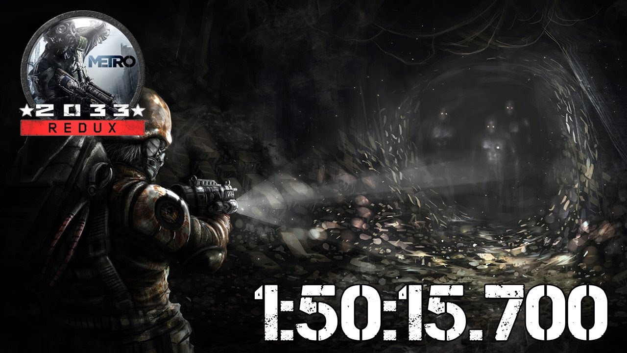 Metro 2033 Redux - Any% Speedrun in 01:52:52.430 RT