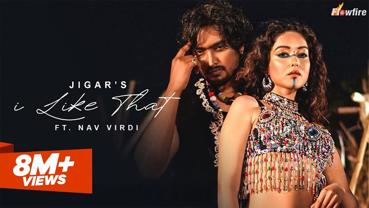 I Like That - Jigar ft. Nav Virdi (Official Video) New Punjabi song 2025 | Latest Punjabi Songs 2025