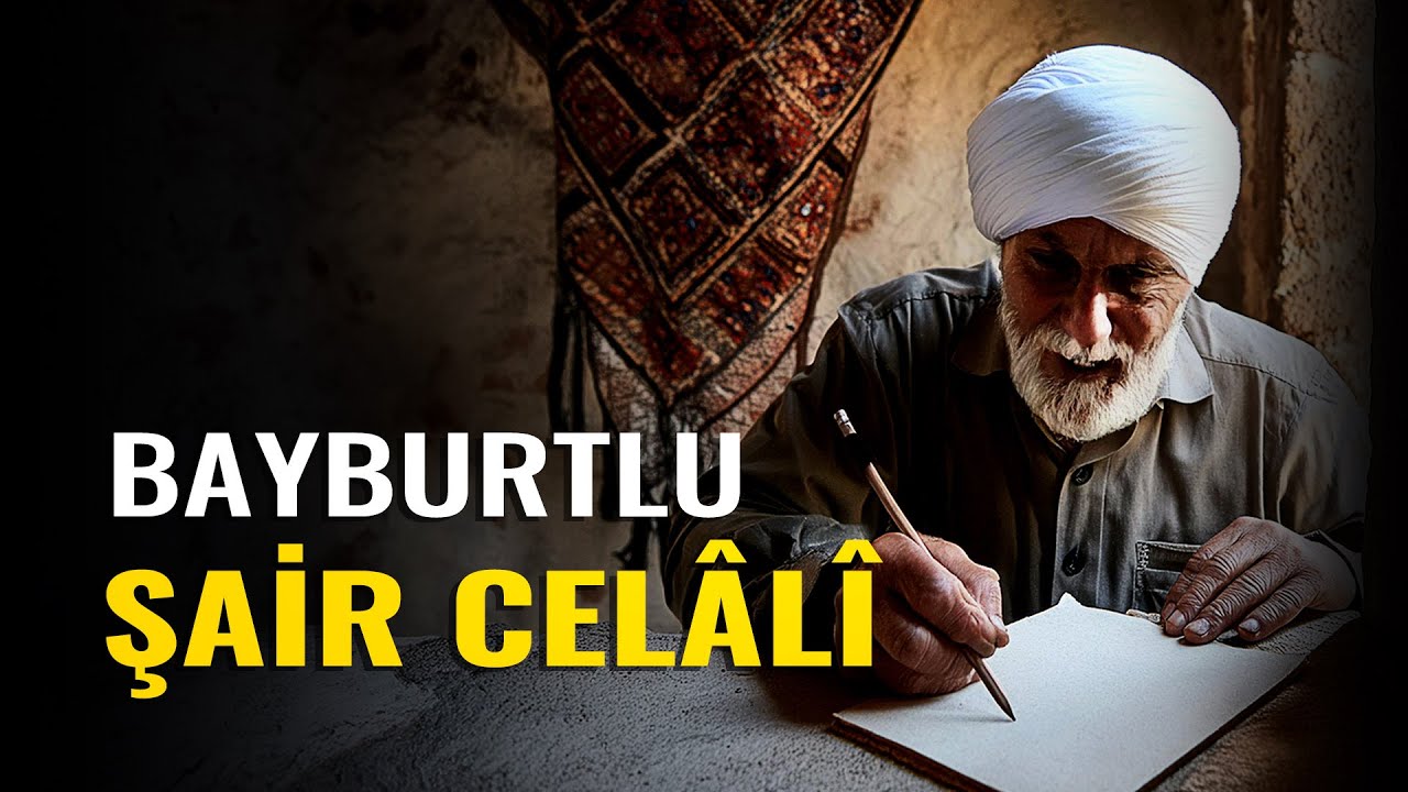 Şair Celali  - Bayburtlu Şairler