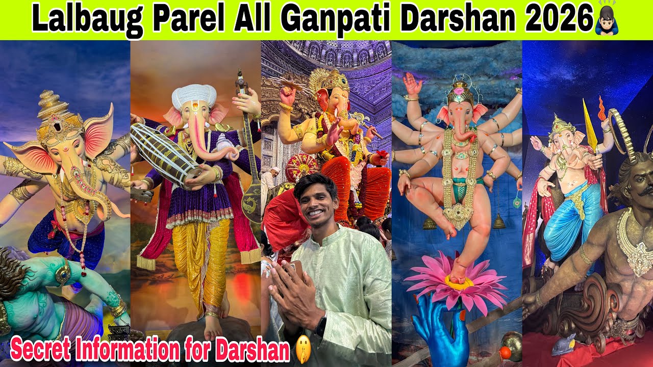 Lalbaug Parel All Ganpati Darshan 2026 || A to Z Information || Mumbai Ganpati Darshan 2026 ||