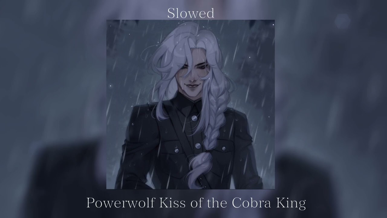 Powerwolf ~ Kiss of the Cobra King {slowed}
