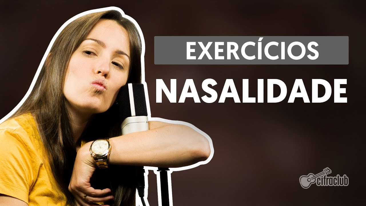Exercícios | Diminuir a Nasalidade Na Hora de Cantar