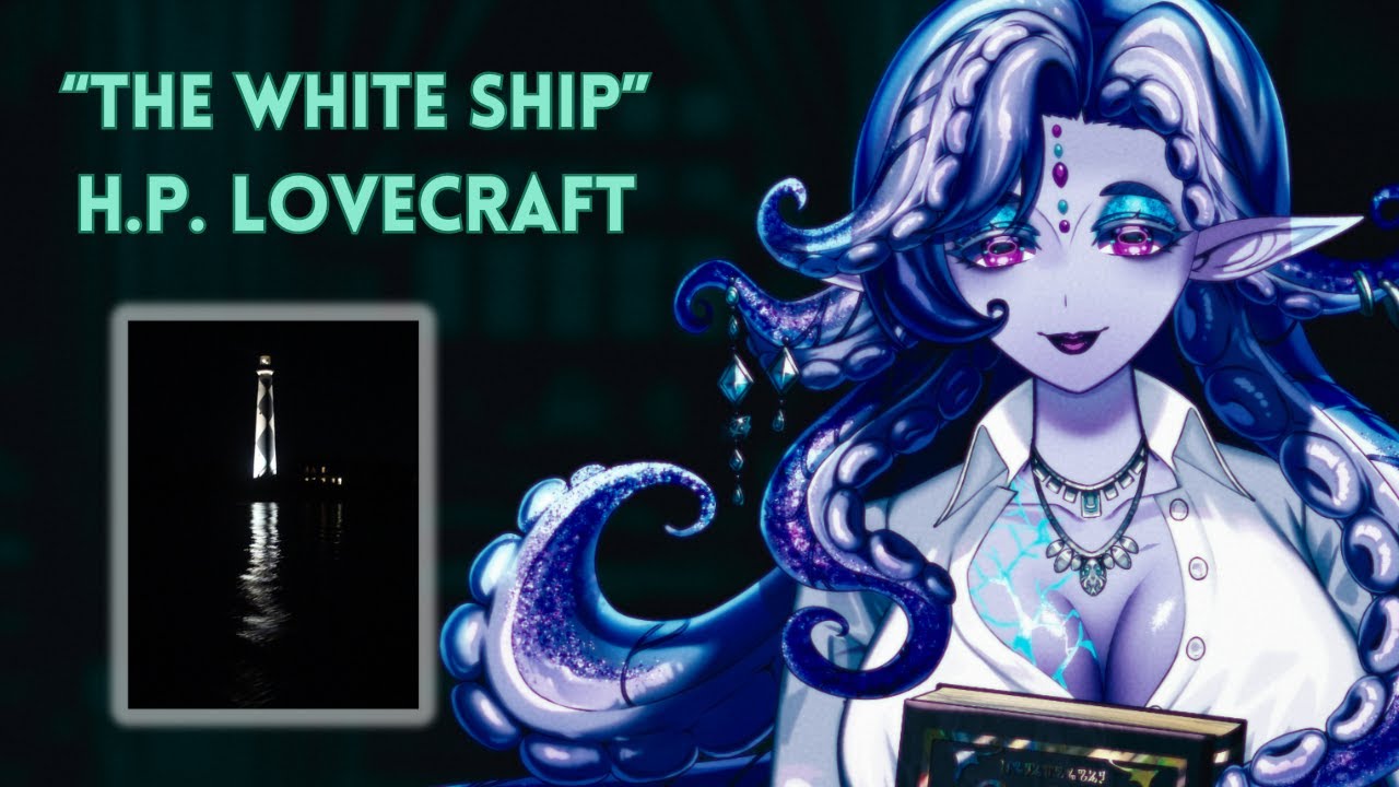 "The White Ship" by H.P. Lovecraft, Read by Eldra Echo