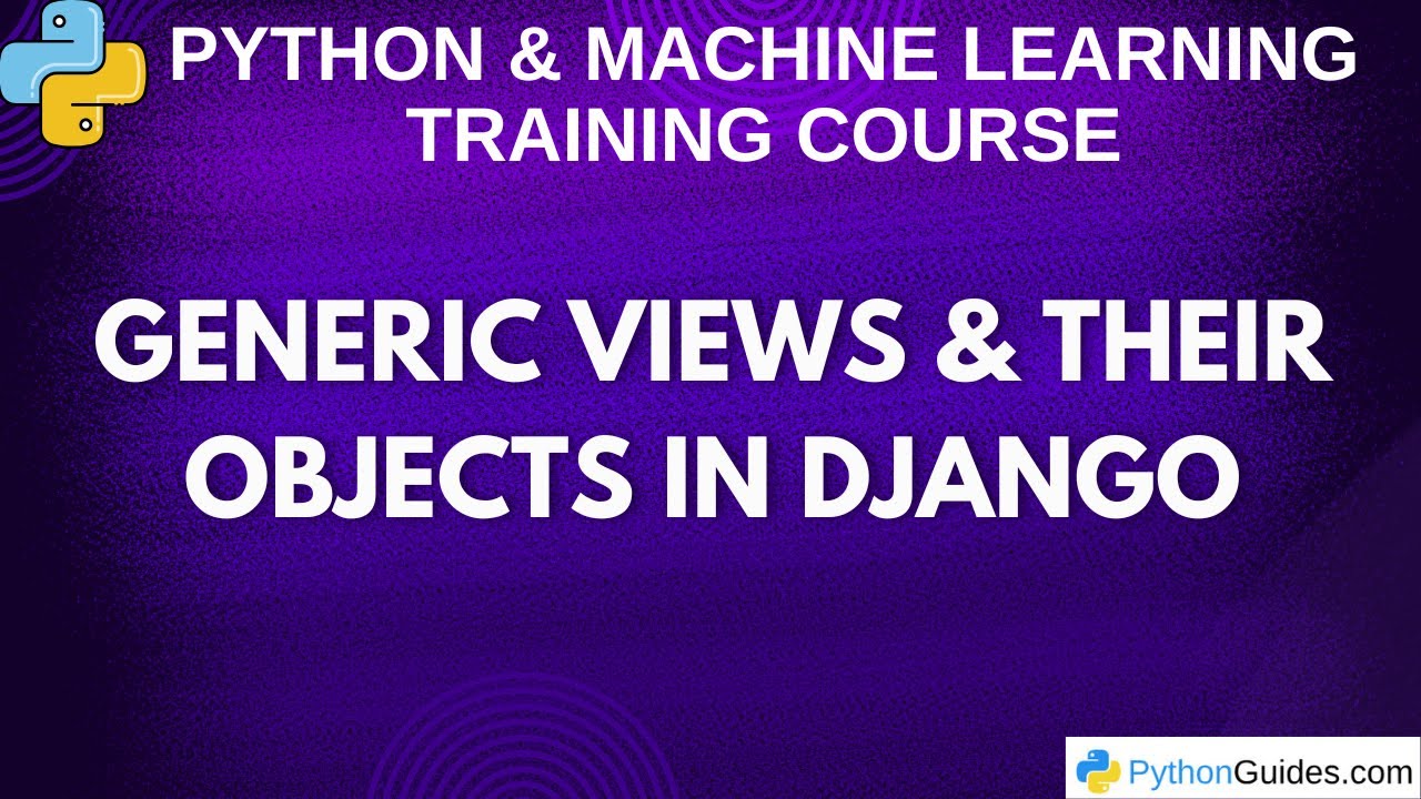 Generic Views & Their Objects in Django