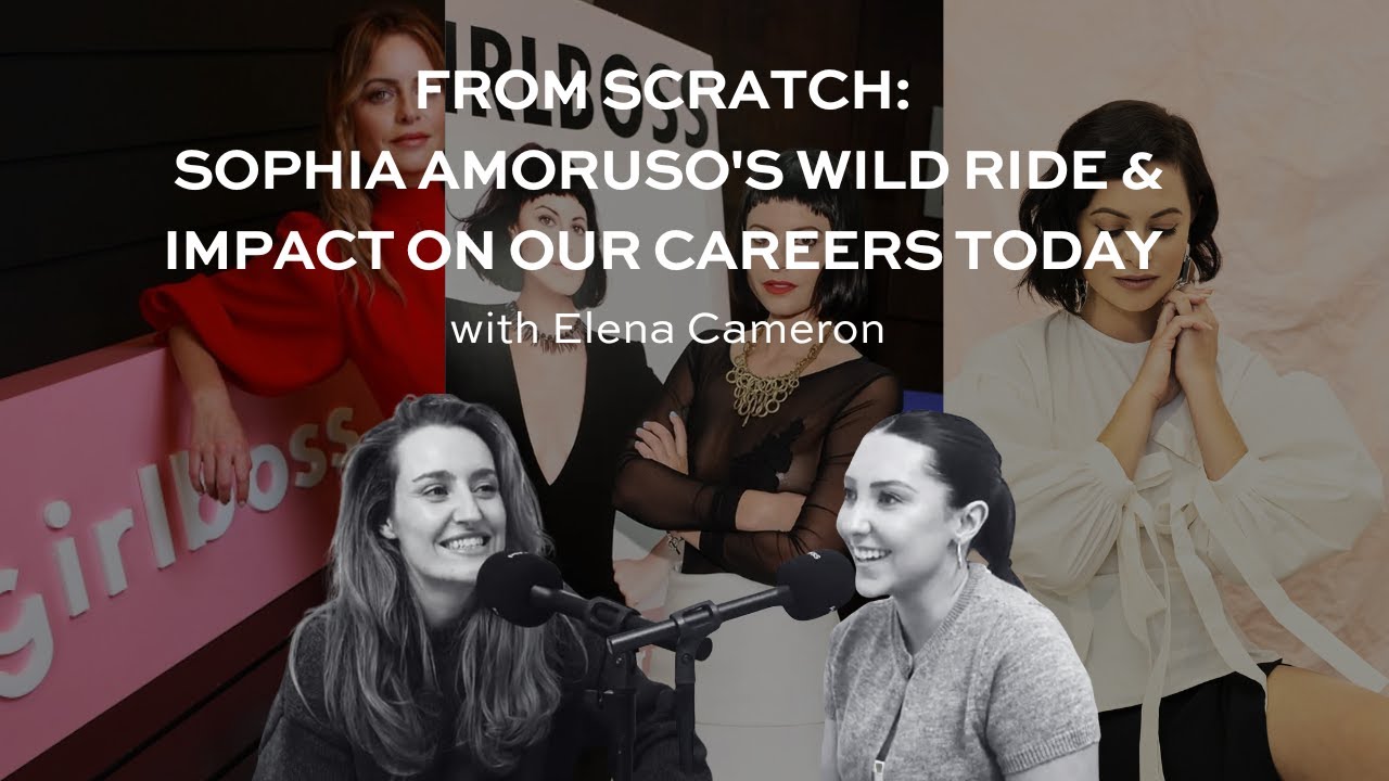 From Scratch: Sophia Amoruso's Wild Ride & Impact on Our Careers Today