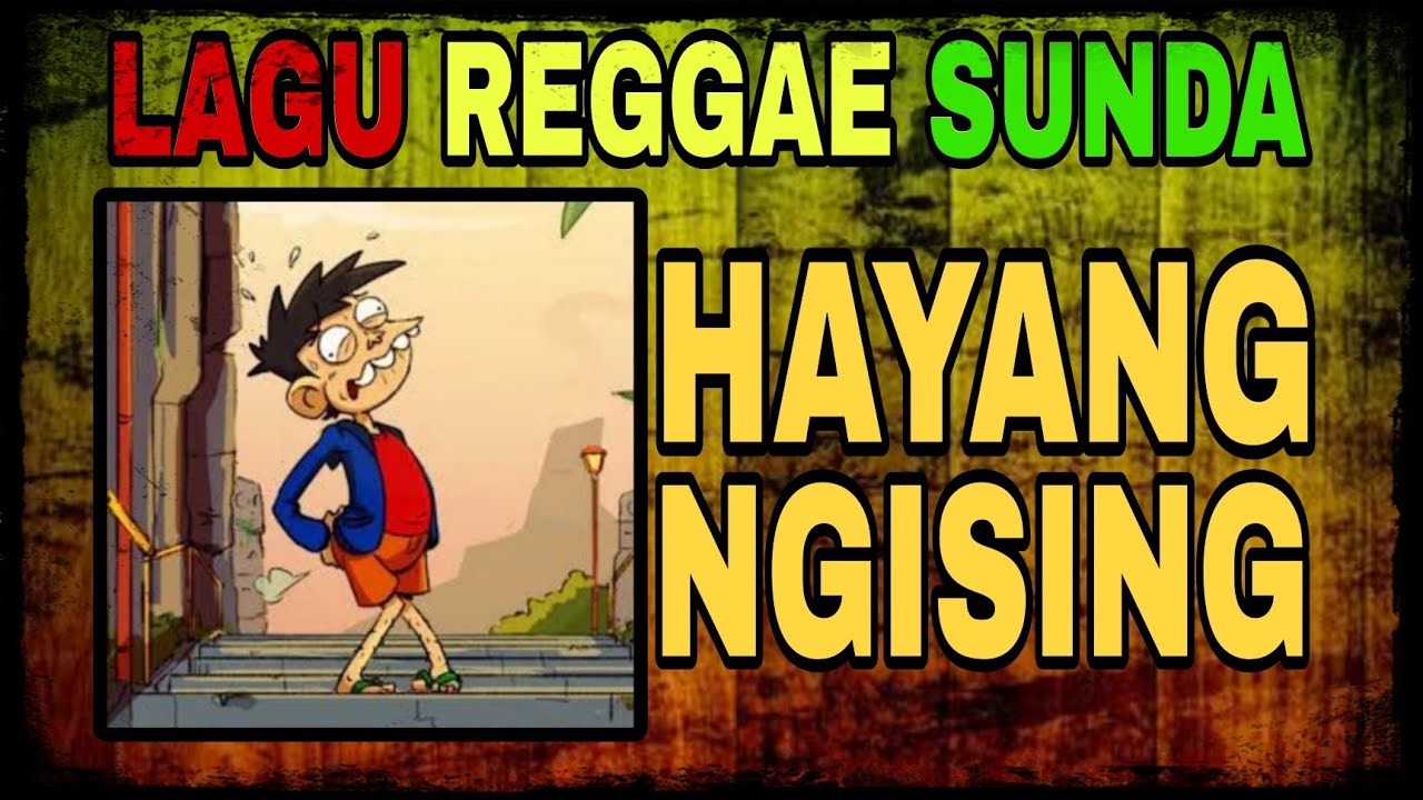 LAGU REGGAE SUNDA - HAYANG NGISING