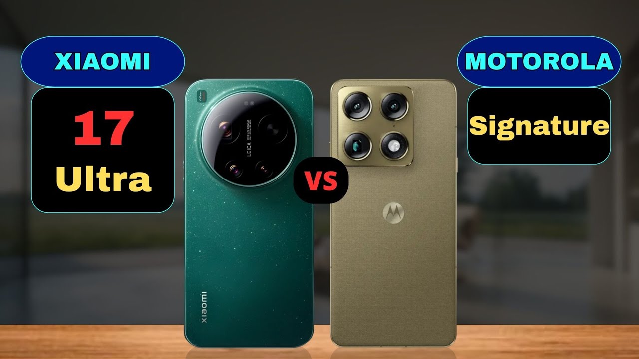 Xiaomi 17 Ultra vs Motorola Signature Comparison